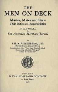 The Men on Deck: Master, Mates and Crew, Their Duties and Responsibilities — Felix Riesenberg cover