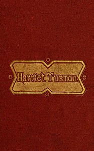 Scenes in the Life of Harriet Tubman — Sarah H. (Sarah Hopkins) Bradford cover