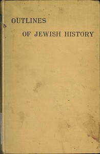 Outlines of Jewish History from B.C. 586 to C.E. 1885 — Katie, Lady Magnus cover