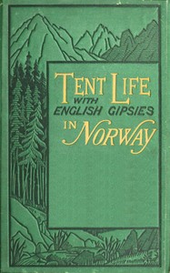 Tent life with English Gipsies in Norway — Hubert (Solicitor) Smith cover