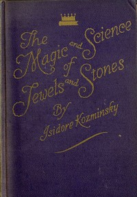 The Magic and Science of Jewels and Stones — Isidore Kozminsky cover