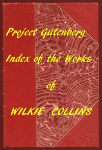 Index of the Project Gutenberg Works of Wilkie Collins — Wilkie Collins cover