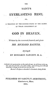 The Saint's Everlasting Rest: A Treatise of the Blessed State of the Saints in Their Enjoyment of God in Heaven — Richard Baxter cover