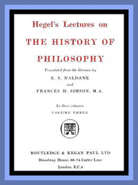 Hegel's Lectures on the History of Philosophy: Volume 3 (of 3) — Georg Wilhelm Friedrich Hegel cover