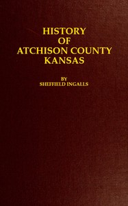History of Atchison County, Kansas — Sheffield Ingalls cover
