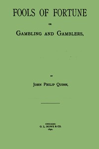 Fools of Fortune; or, Gambling and Gamblers — John Philip Quinn cover