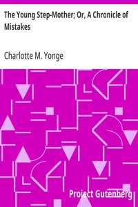 The Young Step-Mother; Or, A Chronicle of Mistakes — Charlotte M. (Charlotte Mary) Yonge cover