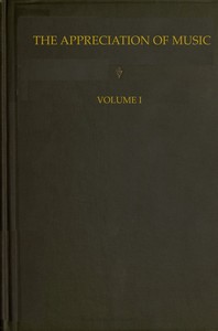 The Appreciation of Music - Vol. 1 (of 3) — Daniel Gregory Mason cover