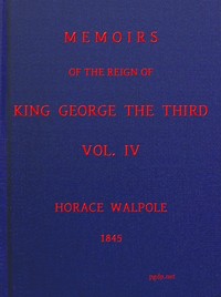 Memoirs of the Reign of King George the Third, Volume 4 (of 4) — Horace Walpole cover