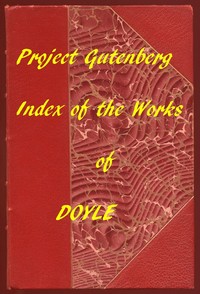 Index of the Project Gutenberg Works of Arthur Conan Doyle — Arthur Conan Doyle cover