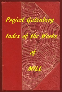 Index of the Project Gutenberg Works of John Stuart Mill — John Stuart Mill cover