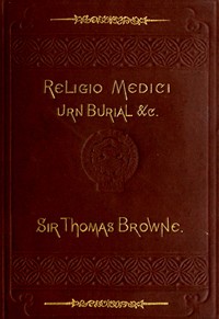 Religio Medici, Hydriotaphia, and the Letter to a Friend — Thomas, Sir Browne cover