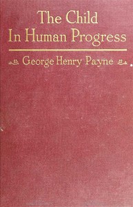 The Child in Human Progress — George Henry Payne cover