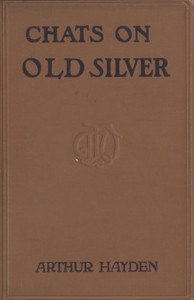 Chats on Old Silver — Arthur Hayden cover