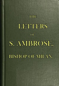 The Letters of S. Ambrose, Bishop of Milan — Saint, Bishop of Milan Ambrose cover