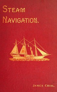Steam Navigation and Its Relation to the Commerce of Canada and the United States — James Croil cover
