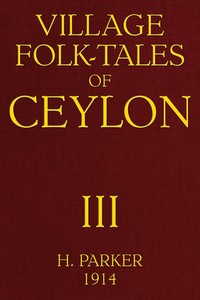 Village Folk-Tales of Ceylon, Volume 3 (of 3) — H. (Henry) Parker cover