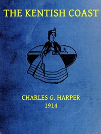 The Kentish Coast — Charles G. (Charles George) Harper cover