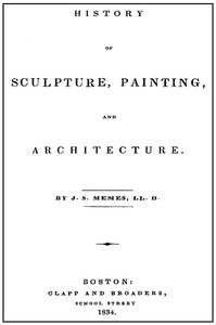 History of Sculpture, Painting, and Architecture — J. S. (John Smythe) Memes cover