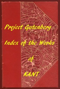 Index of the Project Gutenberg Works of Immanuel Kant — Immanuel Kant cover
