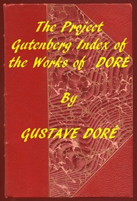Index of the Project Gutenberg Works of Gustave Doré — Gustave Doré cover