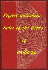 Index of the Project Gutenberg Works of Lewis Carroll — Lewis Carroll cover