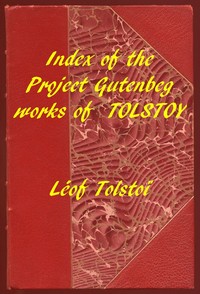 Index of the Project Gutenberg Works of Leon Tolstoy cover