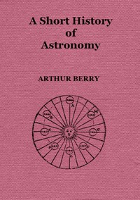A Short History of Astronomy — Arthur Berry cover