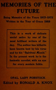 Memories of the future : $b Being memoirs of the years 1915‒1972, written in the year of grace 1988 — Ronald Arbuthnott Knox cover