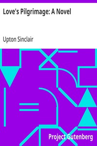 Love's Pilgrimage: A Novel — Upton Sinclair cover