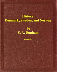 History of Denmark, Sweden, and Norway, Vol. 2 (of 2) — S. A. (Samuel Astley) Dunham cover