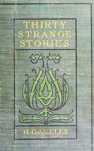 Thirty Strange Stories — H. G. (Herbert George) Wells cover