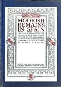 Moorish Remains in Spain — Albert Frederick Calvert cover