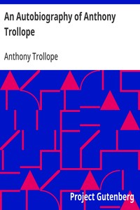 An Autobiography of Anthony Trollope — Anthony Trollope cover