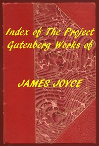 Index of the Project Gutenberg Works of James Joyce — James Joyce cover