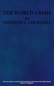 The World Crisis, Volume 1 (of 6) — Winston Churchill cover