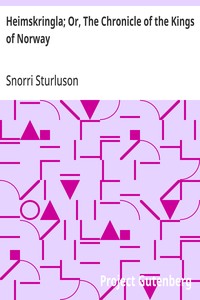 Heimskringla; Or, The Chronicle of the Kings of Norway — Snorri Sturluson cover