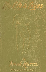 My Life and Loves, Vol. 1 (of 4) — Frank Harris cover