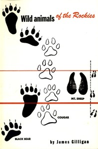 Wild Animals of the Rockies: With a List of Mammals found in Rocky Mountain National Park — James P. (James Pershing) Gilligan cover