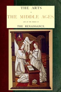 The Arts in the Middle Ages and at the Period of the Renaissance — P. L. Jacob cover