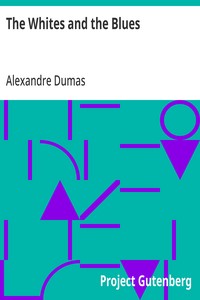 The Whites and the Blues — Alexandre Dumas cover