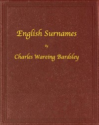 English Surnames: Their Sources and Significations — Charles Wareing Endell Bardsley cover