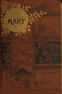 Mary: The Queen of the House of David and Mother of Jesus: The Story of Her Life — A. Stewart (Alexander Stewart) Walsh cover