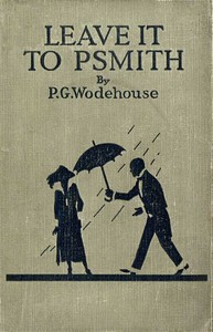 Leave it to Psmith — P. G. (Pelham Grenville) Wodehouse cover