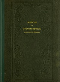 A Memoir of Thomas Bewick: Written by himself — Thomas Bewick cover