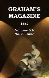 Graham's Magazine, Vol. XL, No. 6, June 1852 — Various cover