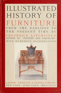 Illustrated History of Furniture, fifth ed.: From the Earliest to the Present Time — Frederick Litchfield cover