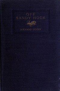 Off Sandy Hook, and other stories — Richard Dehan cover