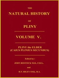 The Natural History of Pliny, Volume 5 (of 6) — the Elder Pliny cover