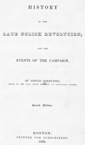 History of the Late Polish Revolution and the Events of the Campaign — Joseph Hordynski cover